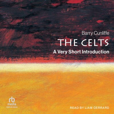 The Celts — Narrated Edition