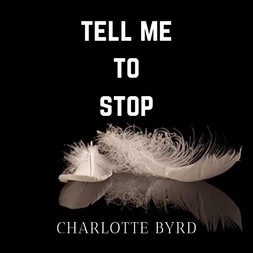 Listen to Tell Me to Stop