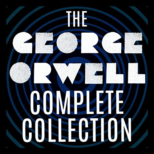 The George Orwell Complete Collection – Full Audiobook