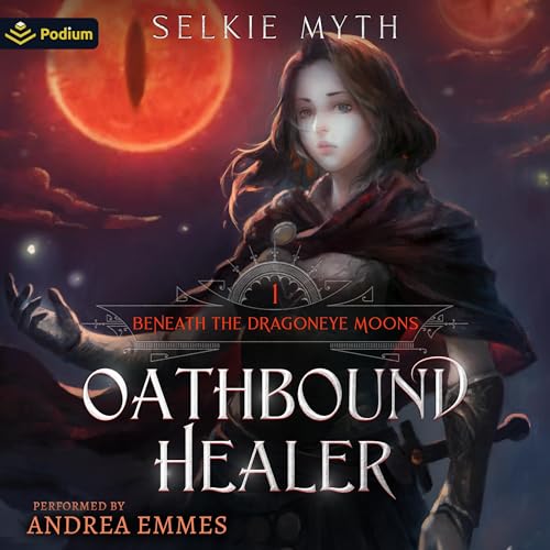 Selkie Myth: Oathbound Healer (Beneath the Dragoneye Moons)