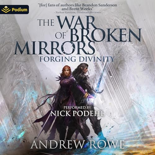 Stream Forging Divinity (The War of Broken Mirrors) by Andrew Rowe