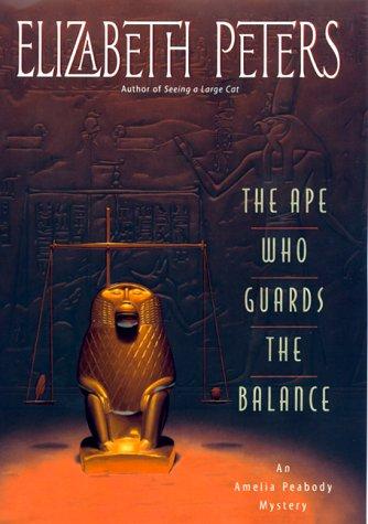 Stream The Ape Who Guards the Balance (Amelia Peabody) by Elizabeth Peters