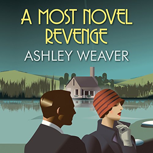 Free Audiobook: A Most Novel Revenge (Amory Ames Mysteries) by Ashley Weaver