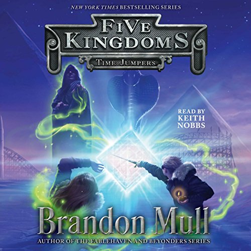 Time Jumpers (Five Kingdoms) by Brandon Mull (Audiobook)