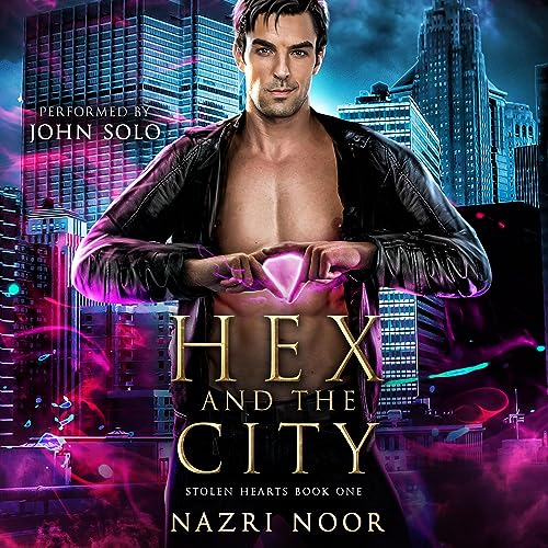 Free Audiobook: Hex and the City (Stolen Hearts) by Nazri Noor