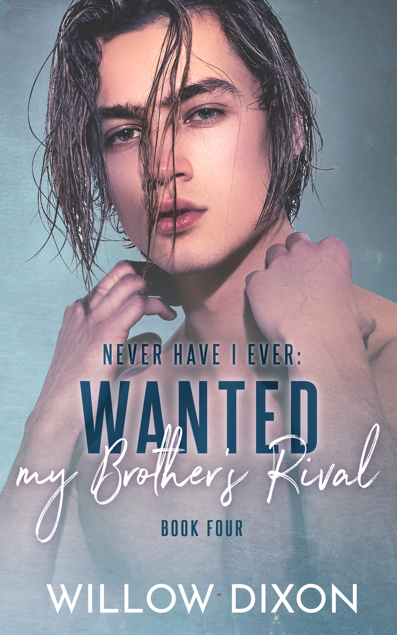 Never Have I Ever: Wanted My Brother’s Rival — Narrated Edition