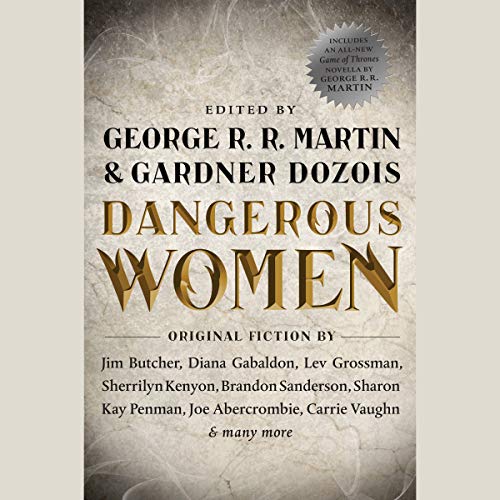 Dangerous Women (A Song of Ice and Fire) by Gardner Dozois, George R.R. Martin (Audiobook)