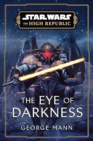 Stream Star Wars The Eye of Darkness (The High Republic) (Star Wars The High Republic) by George Mann