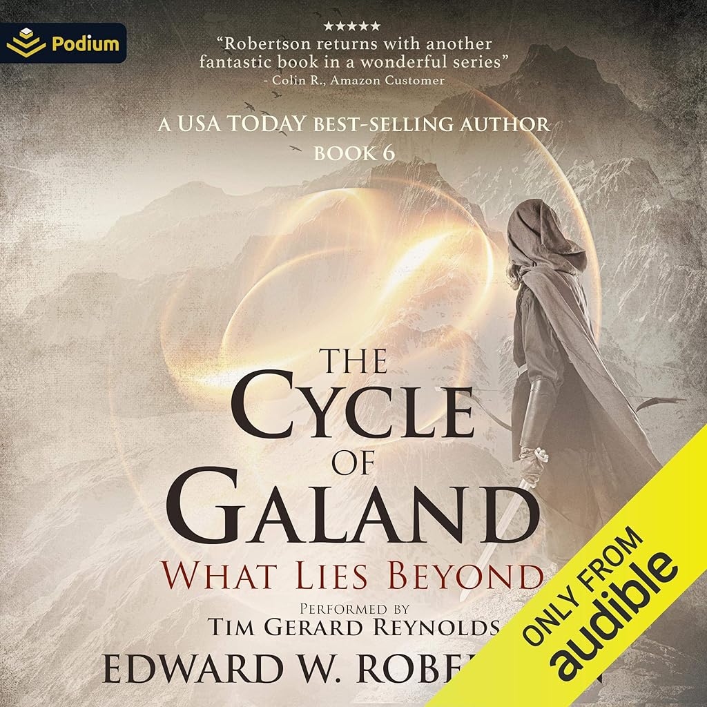 What Lies Beyond (The Cycle of Galand) by Edward W. Robertson (Audiobook)