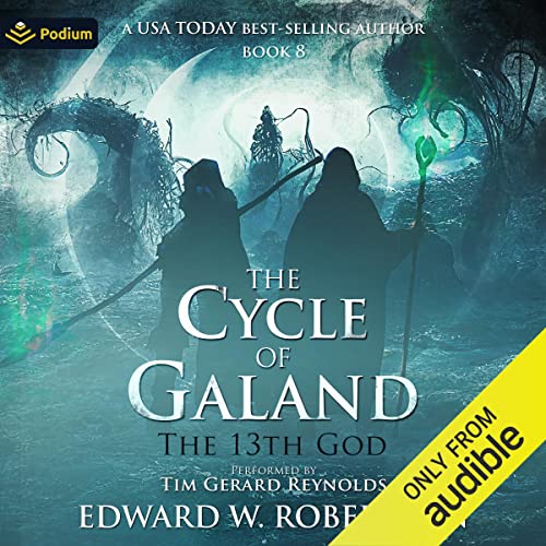 Free Audiobook: The 13th God (The Cycle of Galand) by Edward W. Robertson
