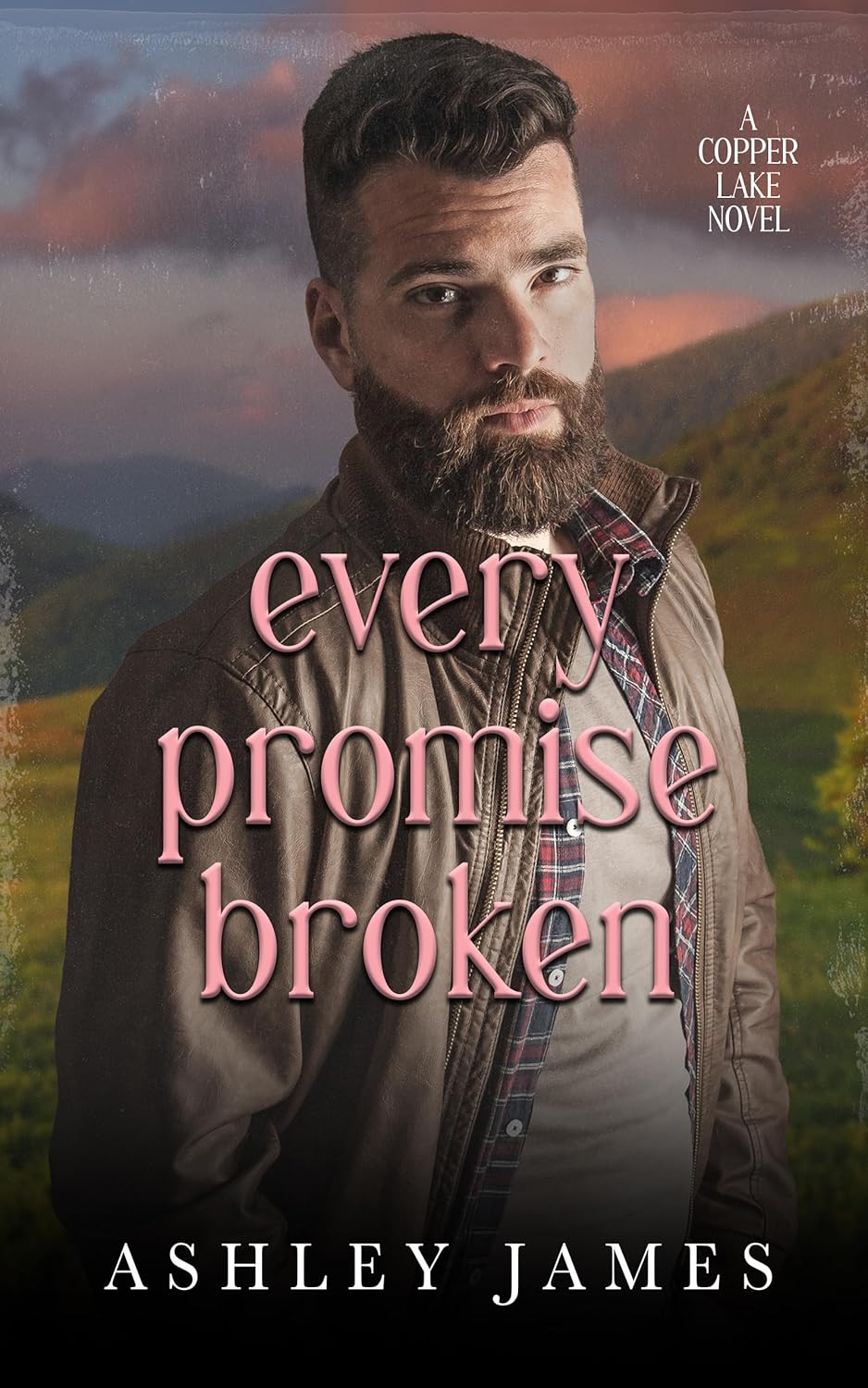 Ashley James: Every Promise Broken