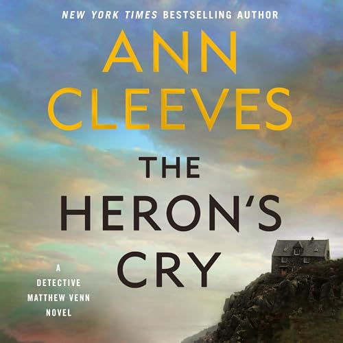 Listen to The Heron’s Cry (Matthew Venn Series)