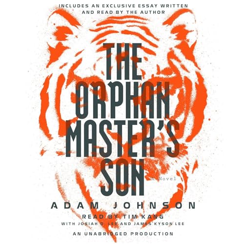Free Audiobook: The Orphan Master’s Son by Adam Johnson