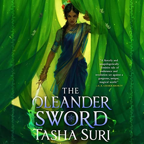 The Oleander Sword (The Burning Kingdoms) by Tasha Suri (Audiobook)