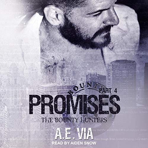 Promises, Part 4 (Bounty Hunters)