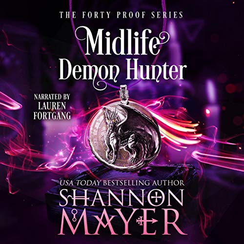 Midlife Demon Hunter (The Forty Proof Series) — Narrated Edition