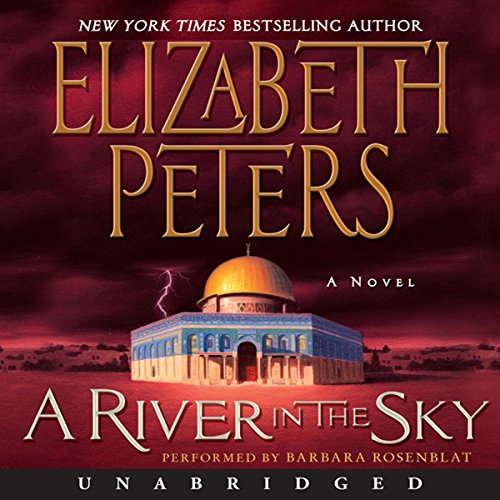 A River in the Sky (Amelia Peabody (abridged)) — Narrated Edition