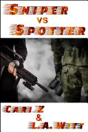 Cari Z., L. A. Witt: Sniper vs Spotter (Hitman vs Hitman)