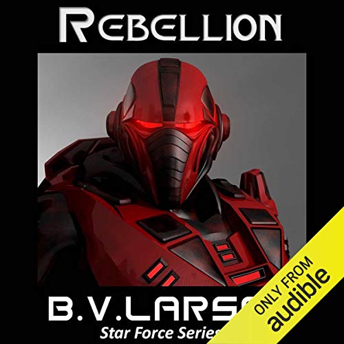 Rebellion (Star Force) (B. V. Larson)
