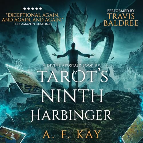 A. F. Kay: Tarot’s Ninth Harbinger (Divine Apostasy)