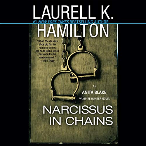 Narcissus in Chains (Anita Blake) by Laurell K. Hamilton (Audiobook)