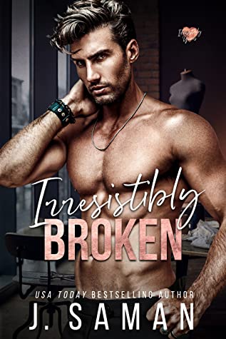 Irresistibly Broken by J. Saman (Audiobook)