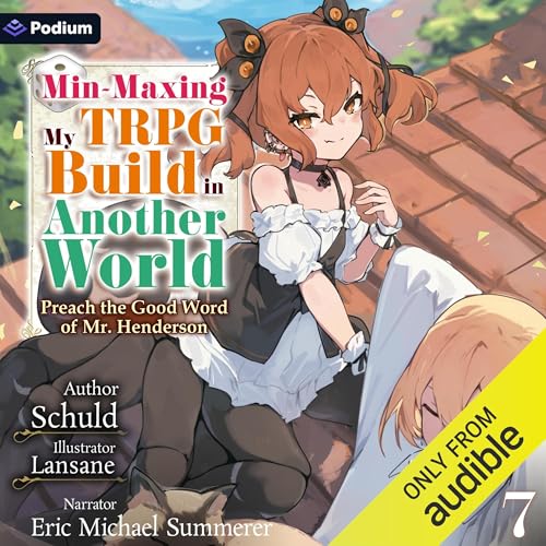 Min-Maxing My TRPG Build in Another World: Volume 7 (Schuld)