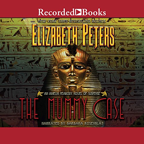 Elizabeth Peters: The Mummy Case (Amelia Peabody)