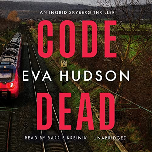 Code Dead (Ingrid Skyberg FBI Thrillers) by Eva Hudson (Audiobook)
