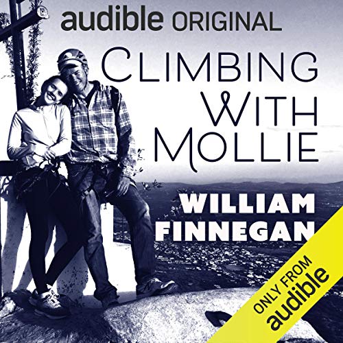 William Finnegan: Climbing with Mollie
