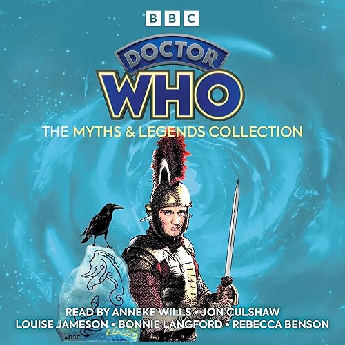 Free Audiobook: Doctor Who: The Myths & Legends Collection by Nigel Robinson, Terrance Dicks, Ian Briggs, Rona Munro