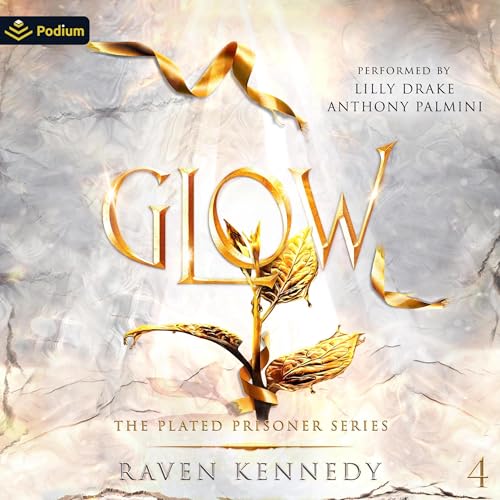 Glow (The Plated Prisoner Series)