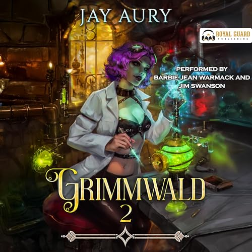 Stream Grimmwald Book 2 A Romp of Steampunk and Mad Science by Jay Aury