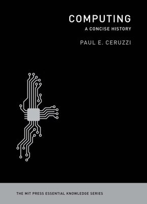 Free Audiobook: Computing: A Concise History (The MIT Press Essential Knowledge series) by Paul E. Ceruzzi