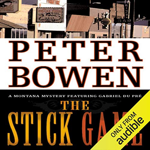 The Stick Game (The Montana Mysteries Featuring Gabriel Du Pre) – Full Audiobook