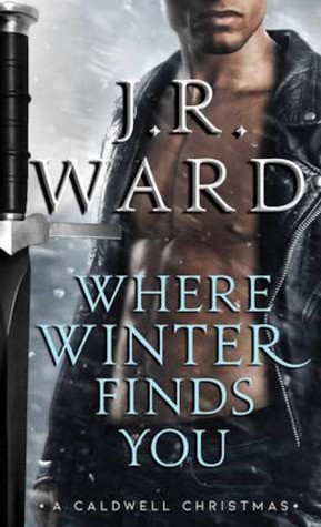 J. R. Ward: Where Winter Finds You (The Black Dagger Brotherhood)