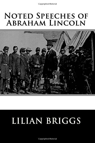 Noted Speeches of Abraham Lincoln – Full Audiobook