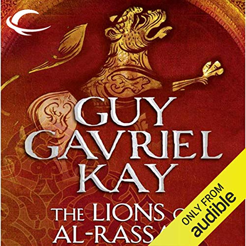Guy Gavriel Kay: The Lions of Al-Rassan