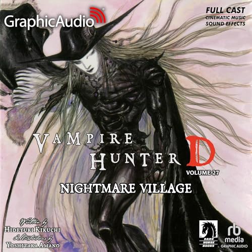 Nightmare Village (Dramatized Adaptation) (Vampire Hunter D) (Hideyuki Kikuchi, Yoshitaka Amano – illustrator)