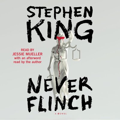 Stream Never Flinch: A Novel by Stephen King