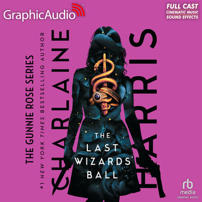 Stream Gunnie Rose [06] The Last Wizards’ Ball by Charlaine Harris