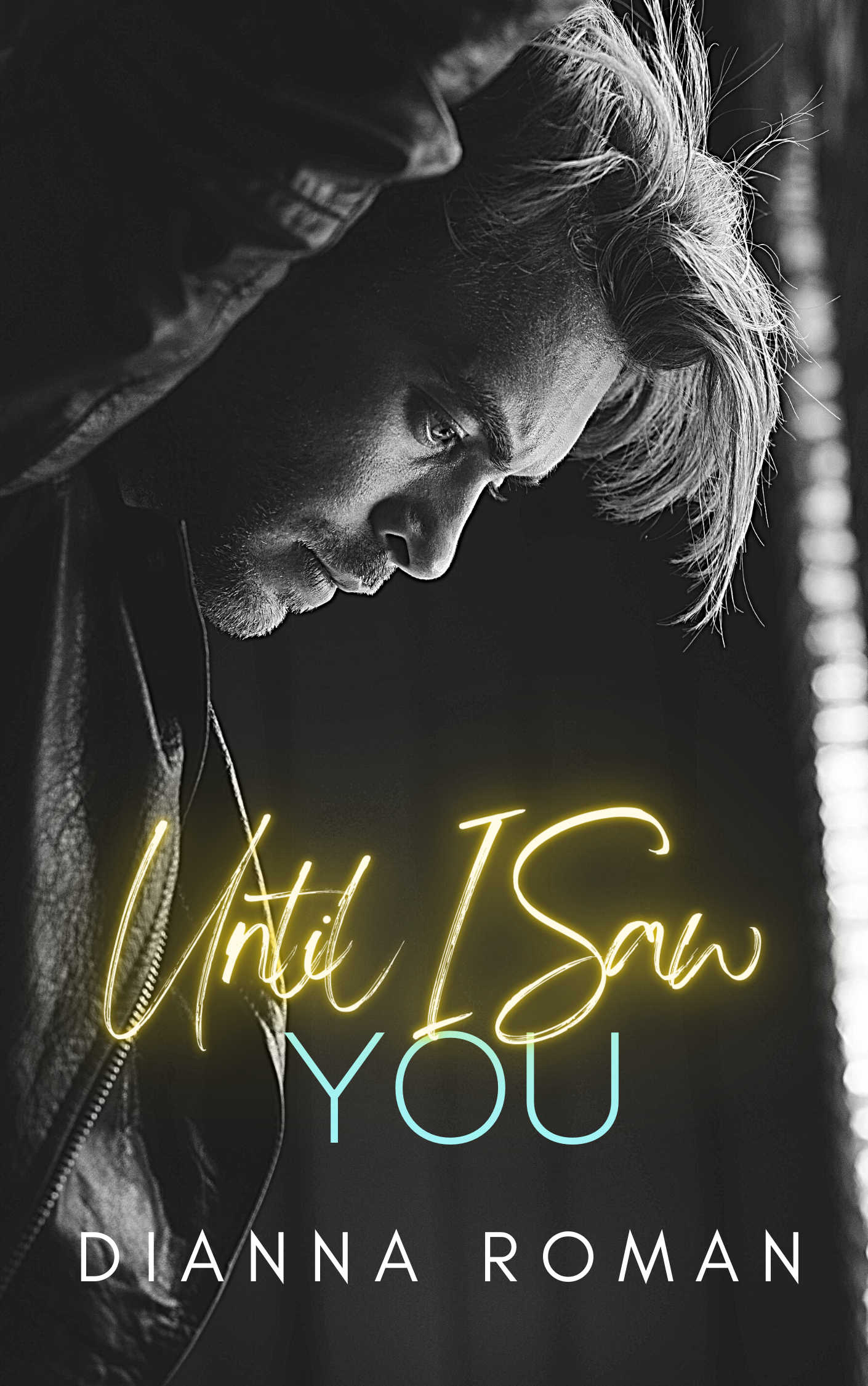 Until I Saw You by Dianna Roman (Audiobook)
