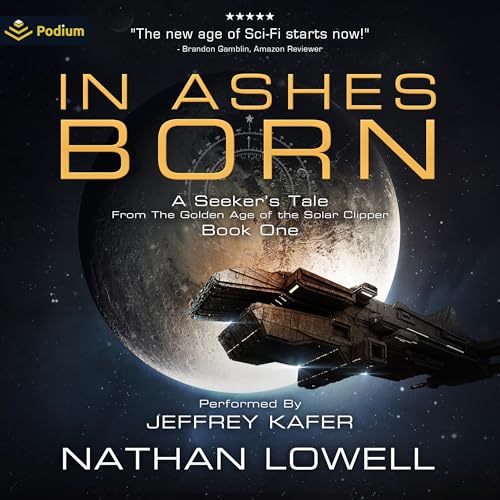 Free Audiobook: In Ashes Born (Seeker’s Tale) by Nathan Lowell