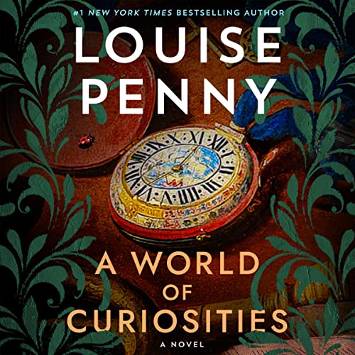 A World of Curiosities (Chief Inspector GamacheThree Pines) Audiobook