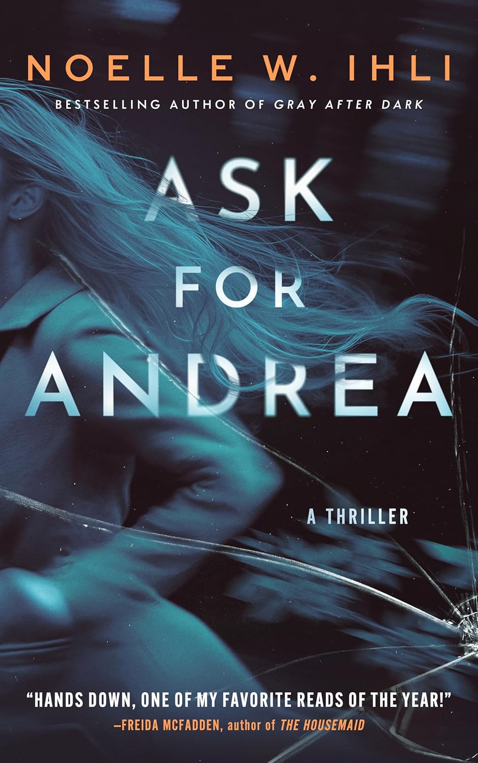 Ask for Andrea (Noelle W. Ihli)