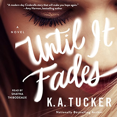 Free Audiobook: Until It Fades by K. A. Tucker