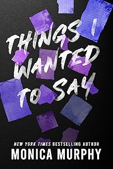 Stream Things I Wanted to Say by Monica Murphy