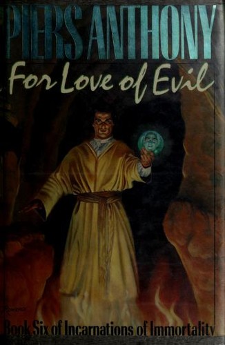 For Love of Evil (Incarnations of Immortality) (Piers Anthony)