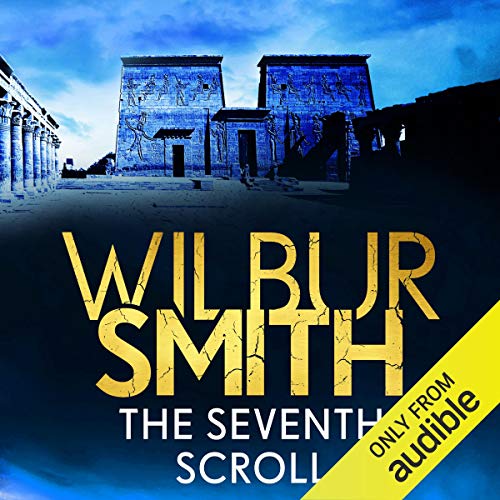 The Seventh Scroll (Ancient Egypt) (Wilbur Smith)