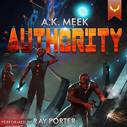 Authority by A. K. Meek (Audiobook)